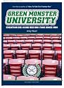 Green Monster University: Creating Die-Hahd Fans Since 1901