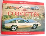 The Corvettes 1953-1984 : a collector's guide