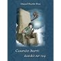 Cuando Santi decidi� ser rey de Raquel Huerta D�az