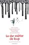 Le dur m�tier de loup