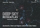 Deep Sky Reiseatlas - Sternhaufen, Nebel und Galaxien schnell und sicher finden