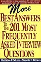 More Best Answers to the 201 Most Frequently Asked Interview Questions