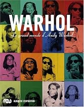 Warhol : le grand monde d'Andy Warhol