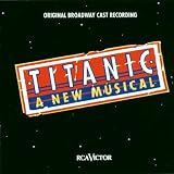 Titanic - A New Musical: Original Cast Recordingby Various Artists