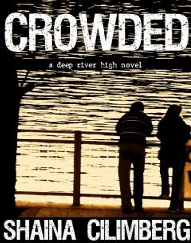Crowded (Deep River High: Book One)