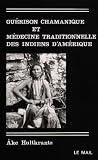 Guérison chamanique et médecine traditionnelle des indiens d'Amérique