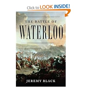 The Battle of Waterloo - Jeremy Black