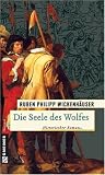 Produkt-Bild: Die Seele des Wolfes: Der zweifelhafte Ruhm des Peter Stubbe