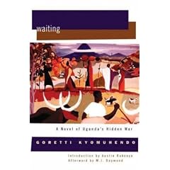 Waiting: A Novel of Uganda at War (Women Writing Africa) (Women Writing Africa Series)