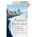 The Future, Declassified: Megatrends That Will Undo the World Unless We Take Action