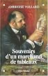 Souvenirs d'un marchand de tableaux