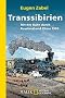 Transsibirien: Mit der Bahn durch Russland und China 1903