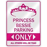 PRINCESS BESSIE PARKING ONLY  PARKING SIGN
