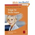 Knigge f�r freche Frauen: Ihr professioneller Auftritt f�r mehr Erfolg