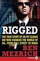 Rigged LP: The True Story of an Ivy League Kid Who Changed the World of Oil, from Wall Street to Dubai