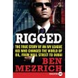 Rigged LP: The True Story of an Ivy League Kid Who Changed the World of Oil, from Wall Street to Dubai