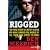 Rigged LP: The True Story of an Ivy League Kid Who Changed the World of Oil, from Wall Street to Dubai