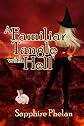 A Familiar Tangle With Hell (Paranormal Erotic Romance) (Being Familiar)