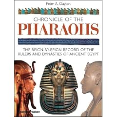 Chronicle of the Pharaohs: The Reign-by-Reign Record of the Rulers and Dynasties of Ancient Egypt: The Reign-by-reign Records of the Rulers and Dynasties of Ancient Egypt (Chronicles)