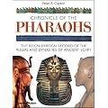 Chronicle of the Pharaohs: The Reign-by-Reign Record of the Rulers and Dynasties of Ancient Egypt: The Reign-by-reign Records of the Rulers and Dynasties of Ancient Egypt (Chronicles)