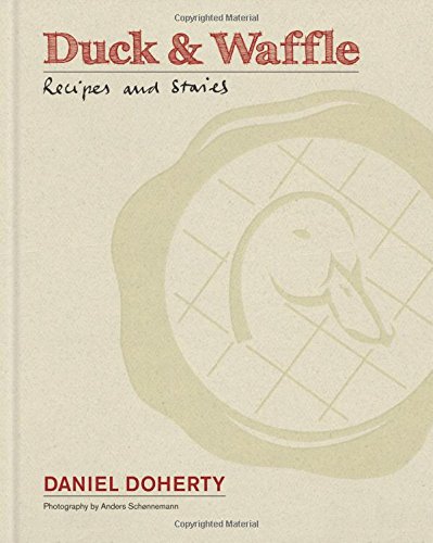 Duck & Waffle: Recipes and stories