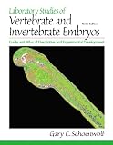 Laboratory Studies of Vertebrate and Invertebrate Embryos: Guide and Atlas of Descriptive and Experimental Development (9th Edition)