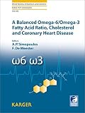 A balanced omega-6/omega-3 fatty acid ratio, cholesterol, and coronary heart disease