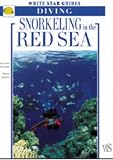 Snorkeling in the Red Sea (White Star Guides)
