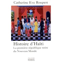 Histoire d'Haiti : La premi�re r�publique noire du Nouveau Monde