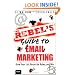 The Rebel's Guide to Email Marketing: Grow Your List, Break the Rules, and Win (Que Biz-Tech)
