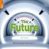 The rough guide to the future