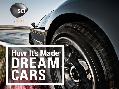 How It's Made Dream Cars Season 1