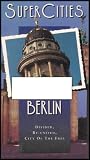 Super Cities: Berlin (Divided, Reunited, City of the Free)