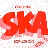 Original Ska Explosion Volume 2