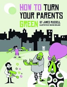 Image of How to Turn Your Parents Green