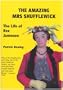 The Amazing Mrs Shufflewick: The Life of Rex Jameson