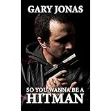 so you wanna be a hitman the hitman stories volume 1