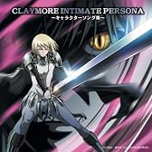 CLAYMORE INTIMATE PERSONA~キャラクターソング集~