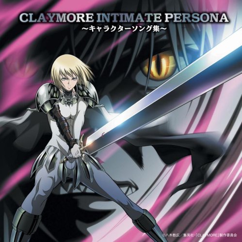 CLAYMORE INTIMATE PERSONA~����饯�������󥰽�~