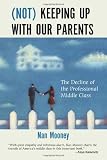 (Not) Keeping Up with Our Parents: The Decline of the Professional Middle Class (Not) Keeping Up with Our Parents: The Decline of the Professional Middle Class