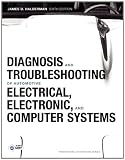 Diagnosis and Troubleshooting of Automotive Electrical, Electronic, and Computer Systems (Professional Technician)