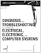 Diagnosis and Troubleshooting of Automotive Electrical, Electronic, and Computer Systems (Professional Technician)