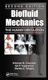 Biofluid Mechanics: The Human Circulation, Second Edition
