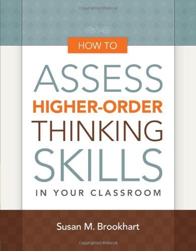 How to Assess Higher-Order Thinking Skills in Your Classroom by Susan M. Brookhart (15-Sep-2010) Paperback