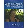 Yoga Emergency the 12 Minute Workout: Hips