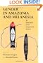 Gender in Amazonia and Melanesia: An Exploration of the Comparative Method