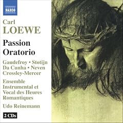 Carl Loewe: Passion Oratorio