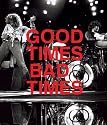 Good Times, Bad Times: Led Zeppelin: A Visual Biography: A Visual Biography of the Ulitmate Band