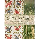 In the Meadow: 7 Quilts and a Hooked Rug By Blackbird Designs
