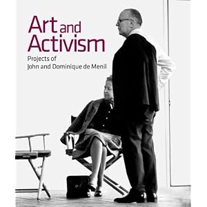 Art and Activism: Projects of John and Dominique de Menil (Menil Collection)